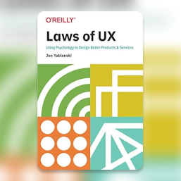 Laws of UX: Using Psychology to Design Better Products & Services