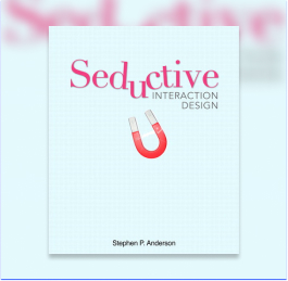 Seductive Interaction Design: Creating Playful, Fun, and Effective User Experiences