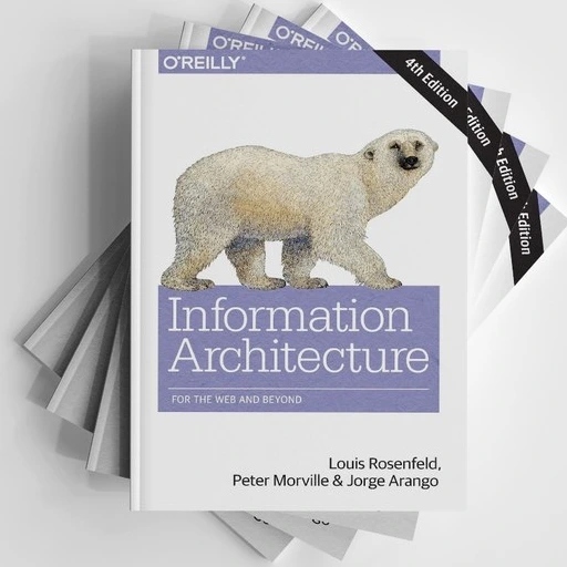 Information Architecture: For the Web and Beyond